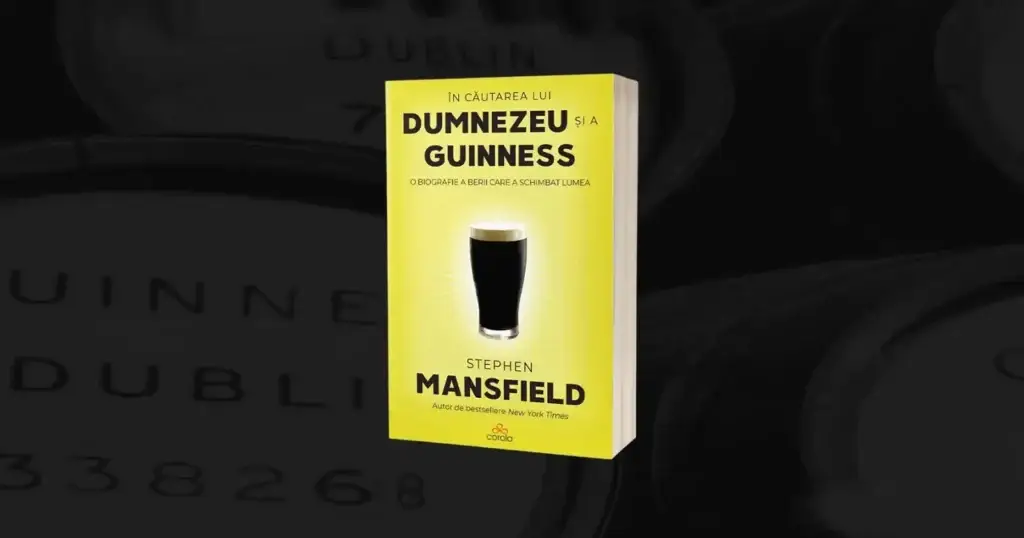 Guinness, berea care a construit orașe și a schimbat lumea - Timp liber