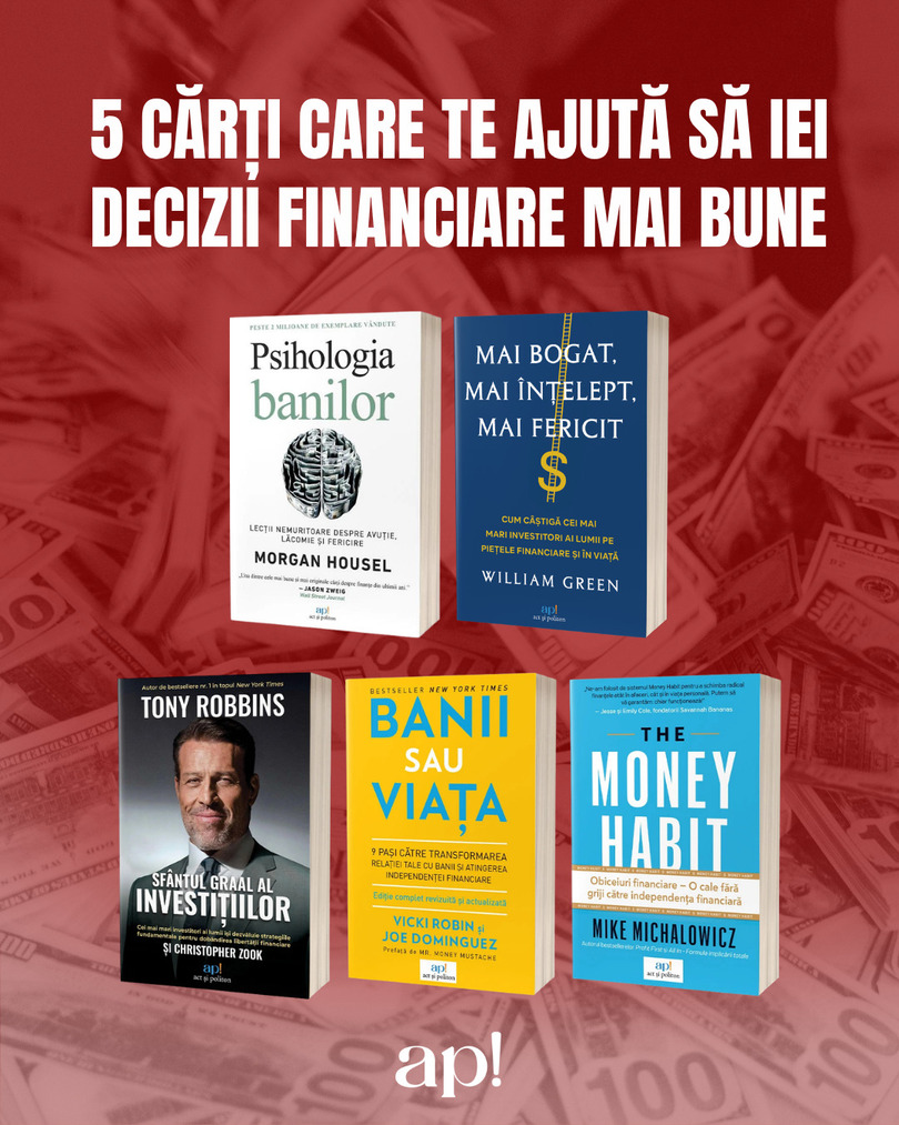 Cinci cărți care te ajută să îți înțelegi mai bine relația cu banii și să construiești un viitor mai liniștit
