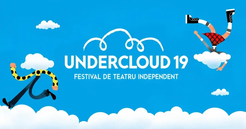 UNDERCLOUD 2026: teatru independent la Grivița 53, în noiembrie - Timp liber
